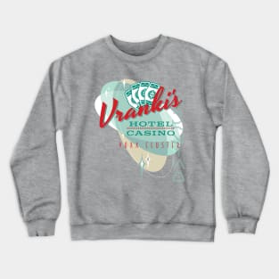 Vranki's Hotel and Casino Crewneck Sweatshirt